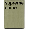 Supreme Crime door Onbekend