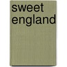 Sweet England by Steven Weiner