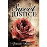 Sweet Justice door Charelle Anderson