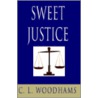 Sweet Justice door C.L. Woodhams