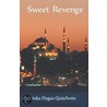 Sweet Revenge door Inka Piegsa-Quischotte