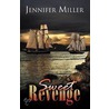 Sweet Revenge door Jennifer Miller