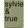 Sylvie & True door David M. McPhail