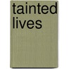 Tainted Lives door Mandasue Heller