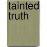 Tainted Truth door Craig Miller