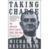 Taking Charge by Michael R. Beschloss