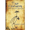 Tale Feathers door Jacquelyn M. Howard