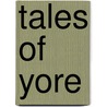 Tales of Yore door Janice Kuharski