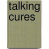 Talking Cures door Richard Howard