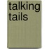 Talking Tails