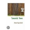 Tamarisk Town door Sheila Kaye-Smith