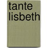 Tante Lisbeth by Honoré de Balzac