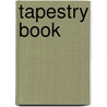 Tapestry Book by Helen Churchill Candee