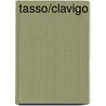 Tasso/Clavigo by Von Johann Wolfgang Goethe