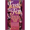 Taste vs. Fat door Elaine Moquette-Magee