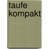 Taufe kompakt