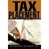 Tax Placement door Lawrance George Lux