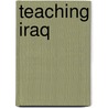 Teaching Iraq door Kirk Stapp