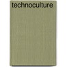 Technoculture by Constance Penley