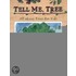 Tell Me, Tree