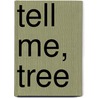 Tell Me, Tree door Gail Gibons