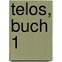 Telos, Buch 1