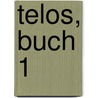 Telos, Buch 1 door Aurelia Louise Jones