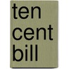 Ten Cent Bill door Charles Pittman