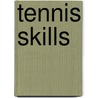 Tennis Skills door Tom Sadzeck