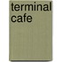 Terminal Cafe
