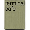 Terminal Cafe door Ian McDonald