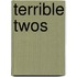 Terrible Twos