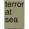Terror At Sea door Ian Heard