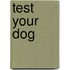 Test Your Dog