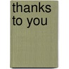 Thanks to You by Patrick Reagan