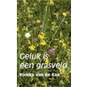 Geluk is een grasveld door Kaa