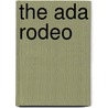 The Ada Rodeo door Inc. Past Foundation