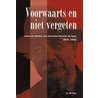 Voorwaarts en niet vergeten