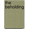 The Beholding door Kenneth Pitchford