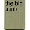The Big Stink by Jürgen Banscherus