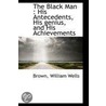 The Black Man by Brown William Wells