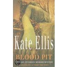 The Blood Pit door Kate Ellis