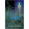 The Blue Wall door Marva L. Dowdin