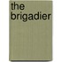 The Brigadier