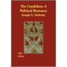 The Candidate by Joseph A. Altsheler