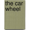 The Car Wheel by George L. Fowler