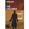 The Children by Edward Bonds