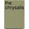 The Chrysalis by Heather Terrell
