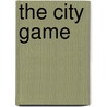 The City Game by Pete Axthelm