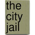 The City Jail